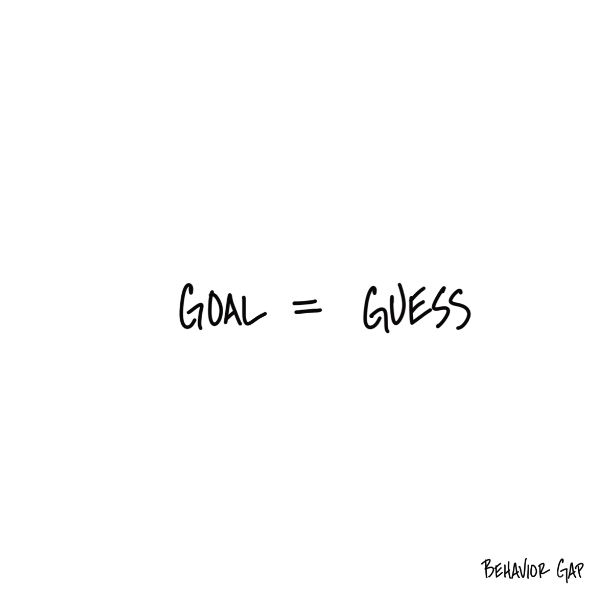 Goal = Guess written in black sharpy on a white background