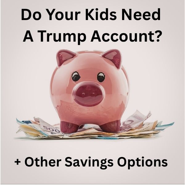 Piggie Bank Standing on Money with the Article Title "Do You Kids Need A Trump Account?"